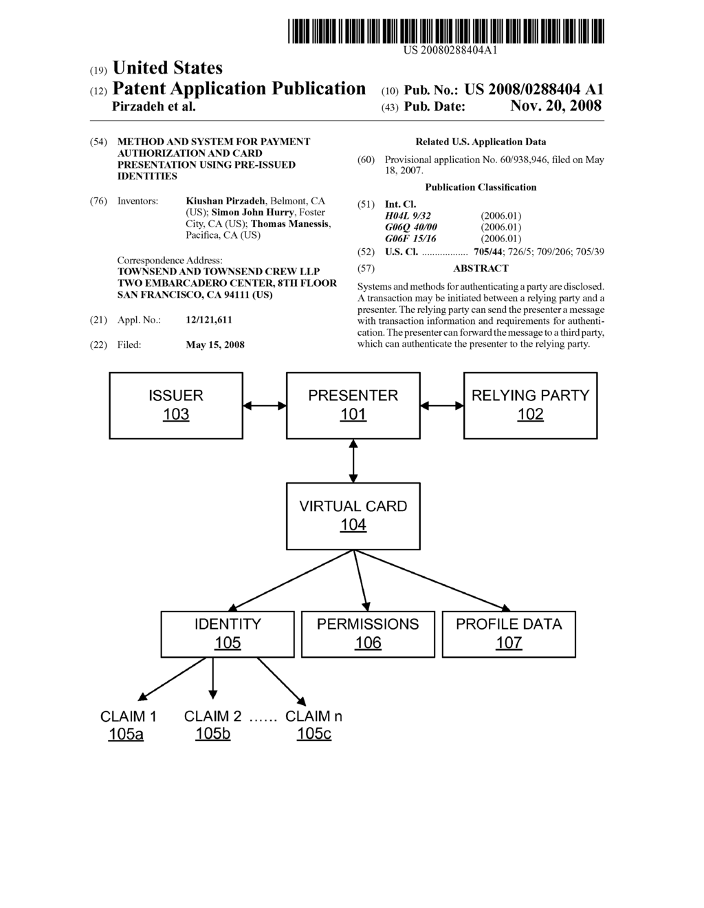 METHOD AND SYSTEM FOR PAYMENT AUTHORIZATION AND CARD PRESENTATION USING PRE-ISSUED IDENTITIES - diagram, schematic, and image 01