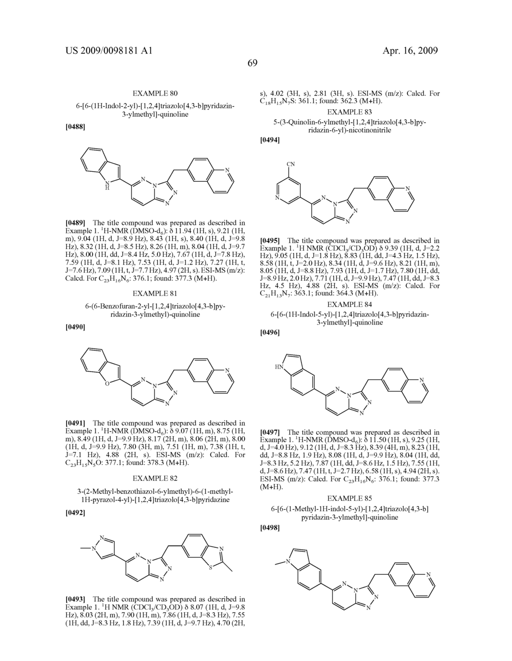 TRIAZOLOPYRIDAZINES AS KINASE MODULATORS - diagram, schematic, and image 74