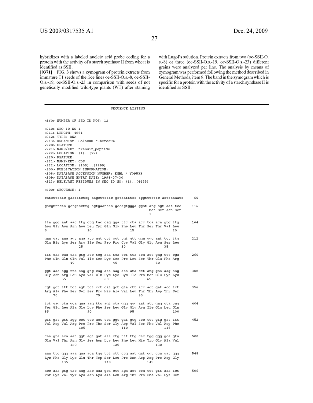 GENETICALLY MODIFIED PLANTS WHICH SYNTHESIZE A LOW AMYLOSE STARCH WITH INCREASED SWELLING POWER - diagram, schematic, and image 30