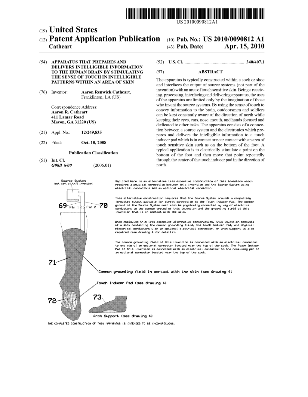 APPARATUS THAT PREPARES AND DELIVERS INTELLIGIBLE INFORMATION TO THE HUMAN BRAIN BY STIMULATING THE SENSE OF TOUCH IN INTELLIGIBLE PATTERNS WITHIN AN AREA OF SKIN - diagram, schematic, and image 01