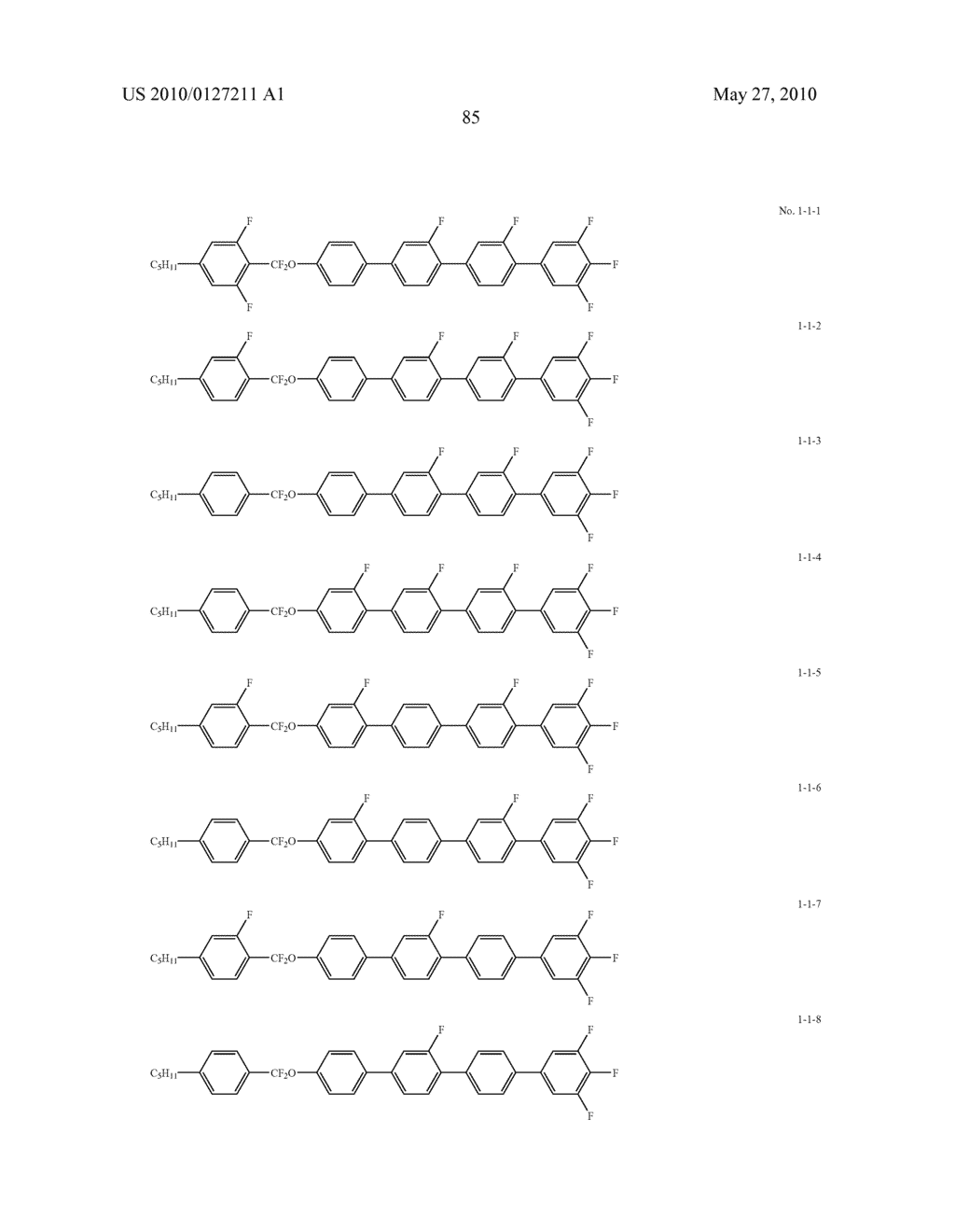 FIVE-RING LIQUID CRYSTAL COMPOUND HAVING CF20 BONDING GROUP, LIQUID CRYSTAL COMPOSITION, AND LIQUID CRYSTAL DISPLAY DEVICE - diagram, schematic, and image 86