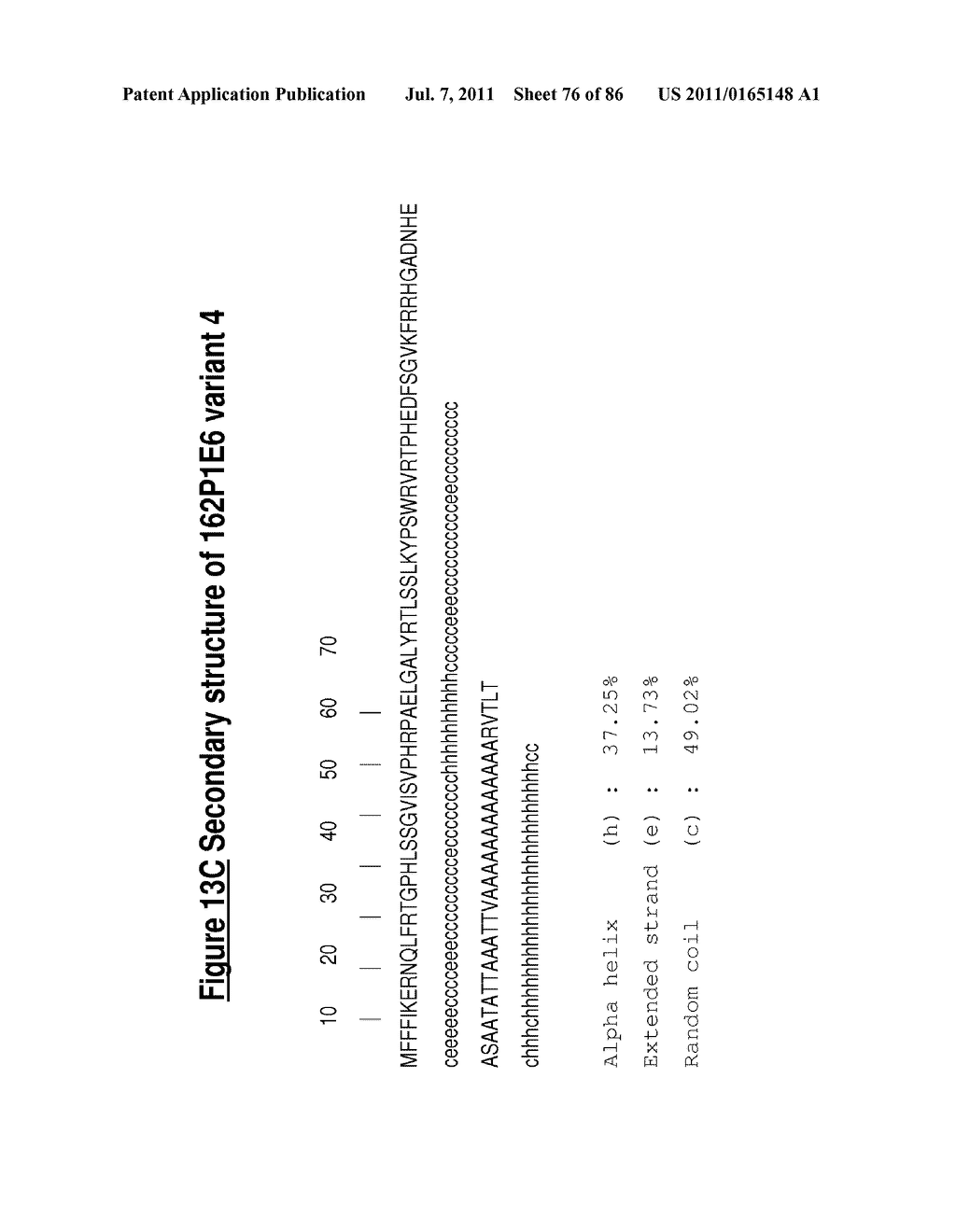 NUCLEIC ACID AND CORRESPONDING PROTEIN ENTITLED 162P1E6 USEFUL IN     TREATMENT AND DETECTION OF CANCER - diagram, schematic, and image 77