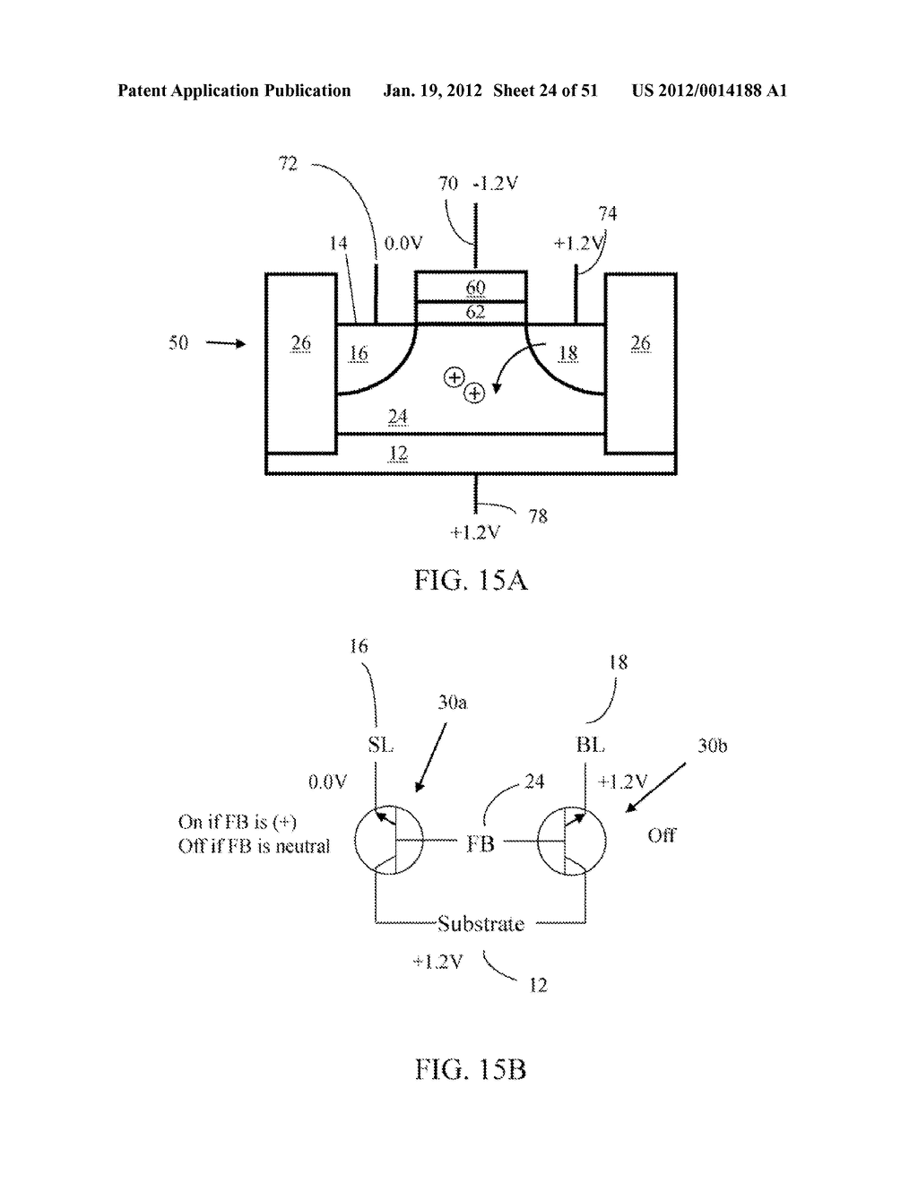 METHOD OF MAINTAINING THE STATE OF SEMICONDUCTOR MEMORY HAVING     ELECTRICALLY FLOATING BODY TRANSISTOR - diagram, schematic, and image 25