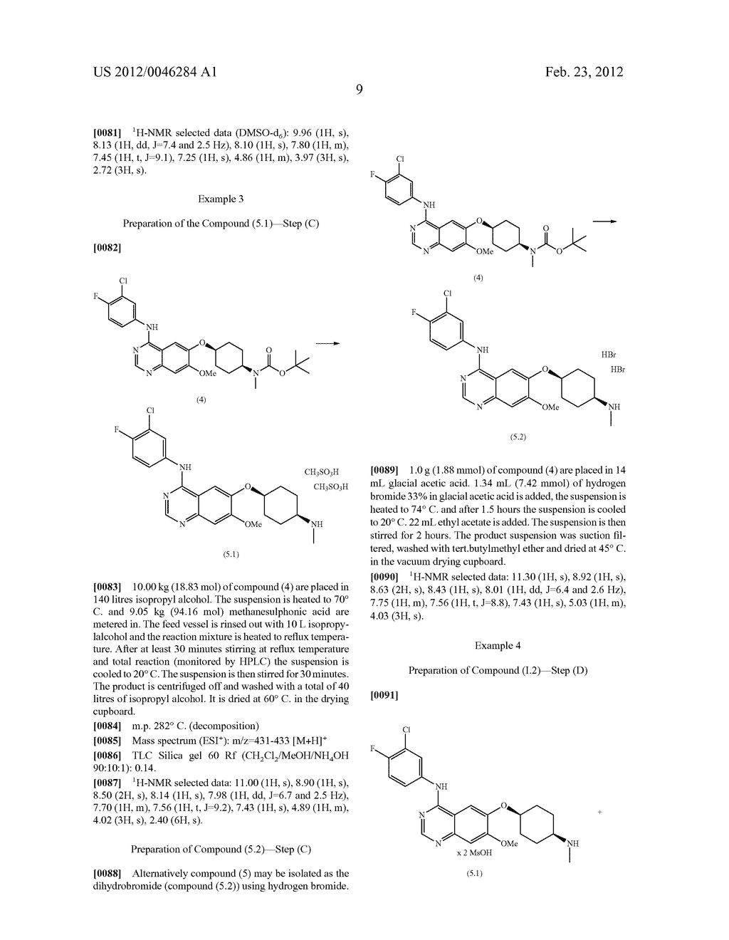 Salts and hydrates of     4-[(3-chloro-4-fluoro-phenyl)amino]-6-(cis-4--cyclohexan-1-yloxy)-7-metho-    xy-quinazoline, their use as a medicament and the preparation thereof - diagram, schematic, and image 34