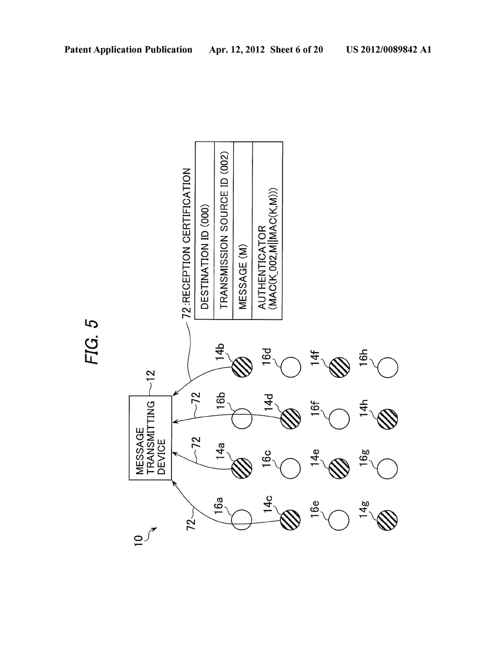 COMMUNICATION SYSTEM FOR AUTHENTICATING MESSAGES WITH UNIQUELY SPECIFIED     GENUINE INFORMATION - diagram, schematic, and image 07