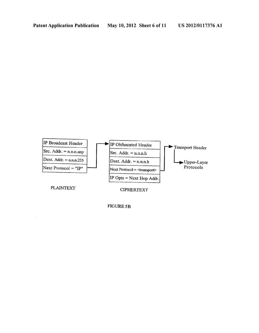 METHOD AND APPARATUS FOR ANONYMOUS IP DATAGRAM EXCHANGE USING DYNAMIC     NEWTORK ADDRESS TRANSLATION - diagram, schematic, and image 07