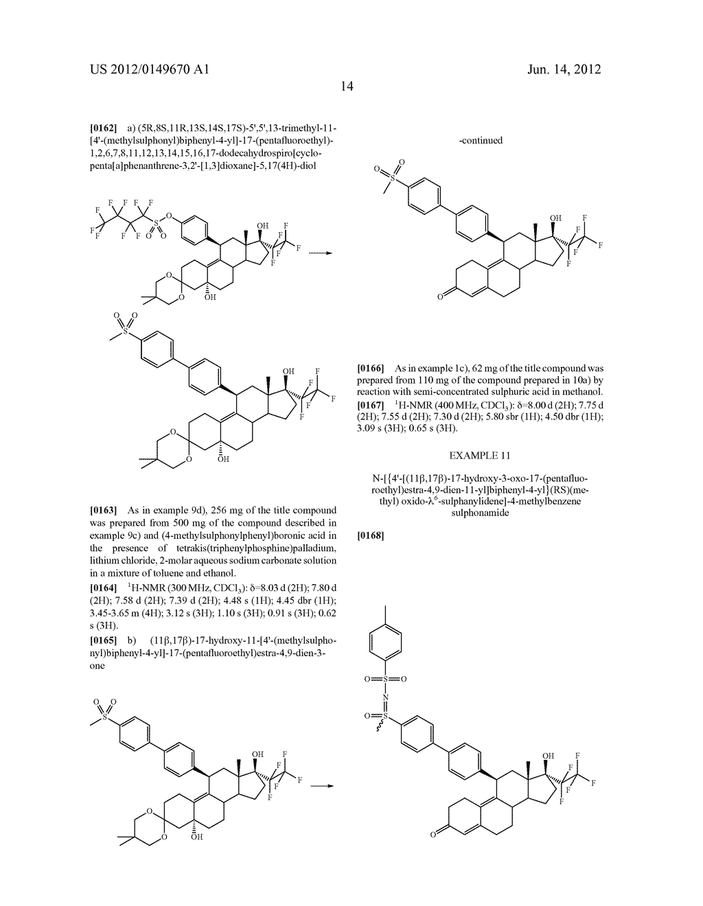 17-HYDROXY-17-PENTAFLUOROETHYL-ESTRA-4,9(10)-DIEN-11-ARYL DERIVATIVES,     METHOD OF PRODUCTION THEREOF AND USE THEREOF FOR THE TREATMENT OF     DISEASES - diagram, schematic, and image 15