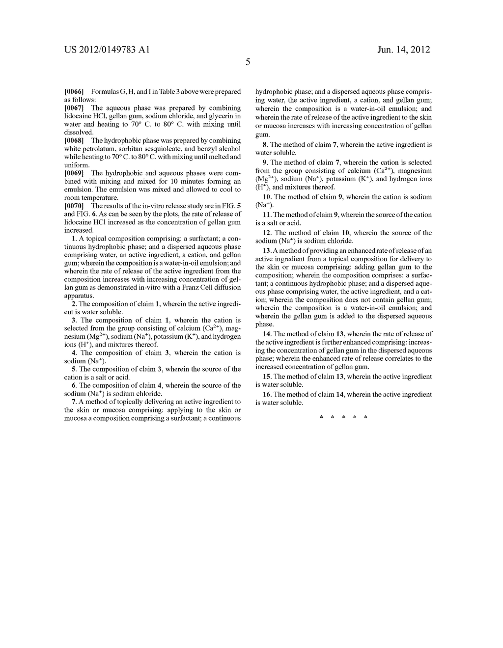 WATER-IN-OIL EMULSION COMPOSITIONS CONTAINING GELLAN GUM FOR TOPICAL     DELIVERY OF ACTIVE INGREDIENTS TO THE SKIN OR MUCOSA - diagram, schematic, and image 12