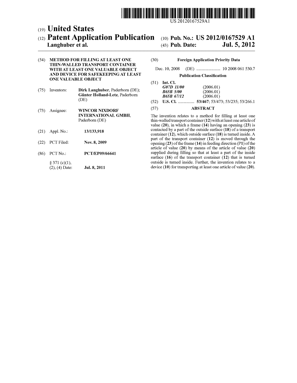 METHOD FOR FILLING AT LEAST ONE THIN-WALLED TRANSPORT CONTAINER WITH AT     LEAST ONE VALUABLE OBJECT AND DEVICE FOR SAFEKEEPING AT LEAST ONE     VALUABLE OBJECT - diagram, schematic, and image 01