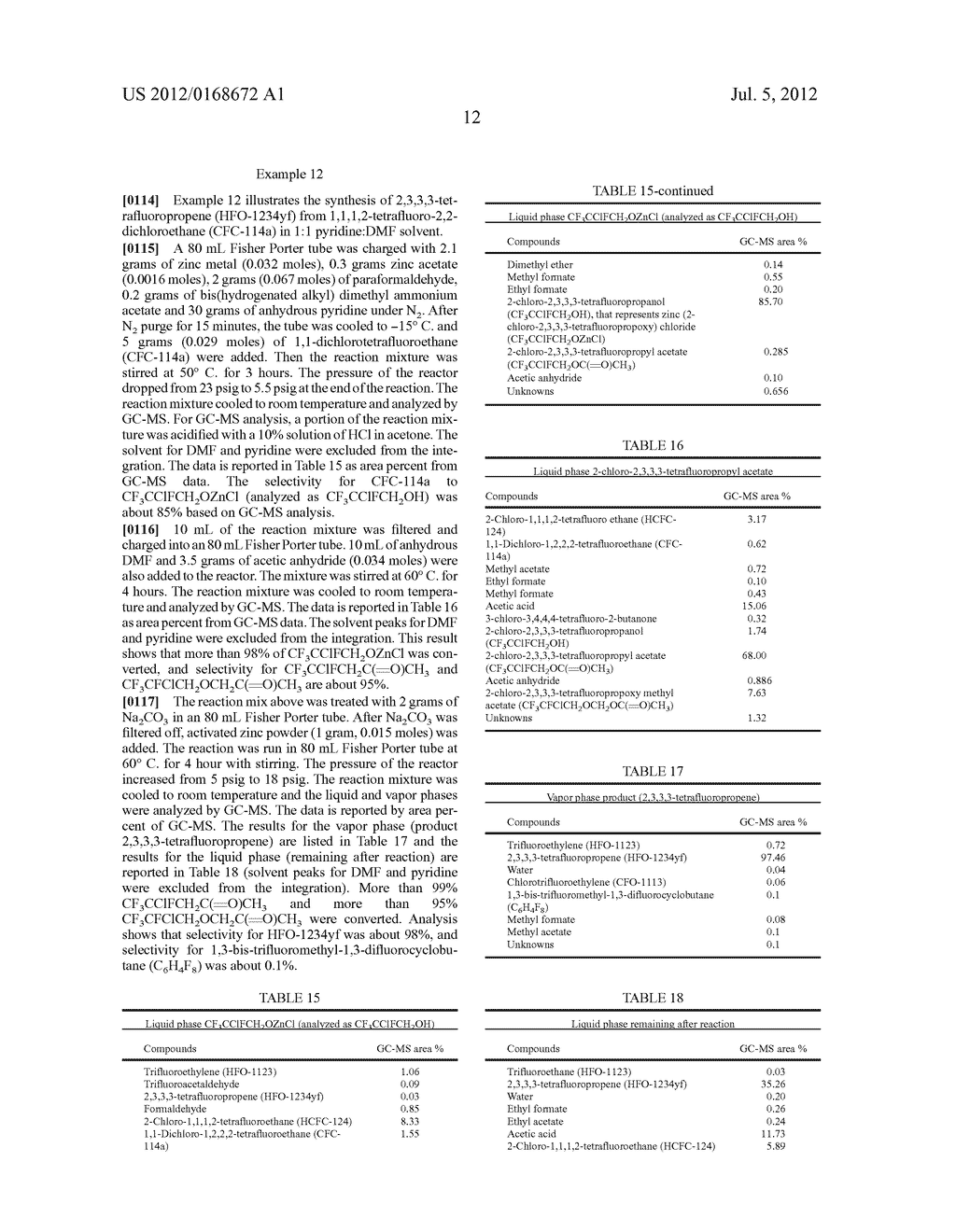 COMPOSITIONS COMPRISING 2,3,3,3-TETRAFLUOROPROPENE,     2-CHLORO-2,3,3,3-TETRAFLUOROPROPANOL, 2-CHLORO-2,3,3,3-TETRAFLUORO-PROPYL     ACETATE OR ZINC (2-CHLORO-2,3,3,3-TETRAFLUOROPROPOXY) CHLORIDE - diagram, schematic, and image 14