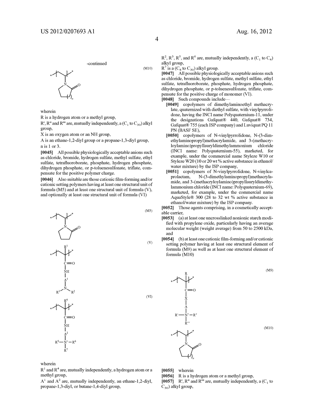 AGENT FOR KERATIN-CONTAINING FIBERS, COMPRISING AT LEAST ONE NON-IONIC     STARCH MODIFIED BY PROPYLENE OXIDE AND AT LEAST ONE ADDITIONAL     FILM-FORMING CATIONIC AND/OR STABILIZING POLYMER - diagram, schematic, and image 05