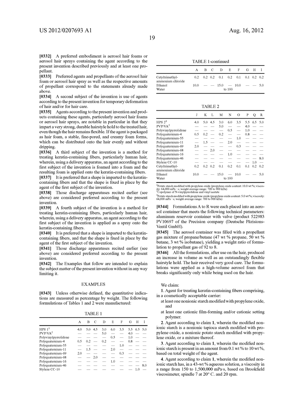 AGENT FOR KERATIN-CONTAINING FIBERS, COMPRISING AT LEAST ONE NON-IONIC     STARCH MODIFIED BY PROPYLENE OXIDE AND AT LEAST ONE ADDITIONAL     FILM-FORMING CATIONIC AND/OR STABILIZING POLYMER - diagram, schematic, and image 20