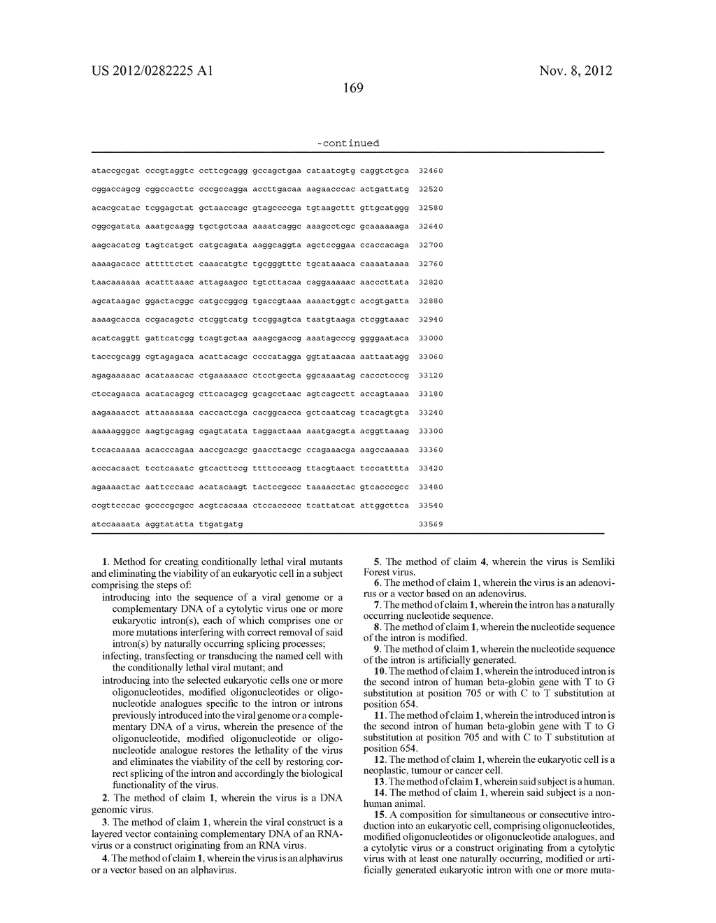 METHOD AND COMPOSITION FOR CREATING CONDITIONAL LETHALITY FOR VIRUS     MUTANTS AND FOR ELIMINATING THE VIABILITY OF AN EUKARYOTIC CELL - diagram, schematic, and image 174