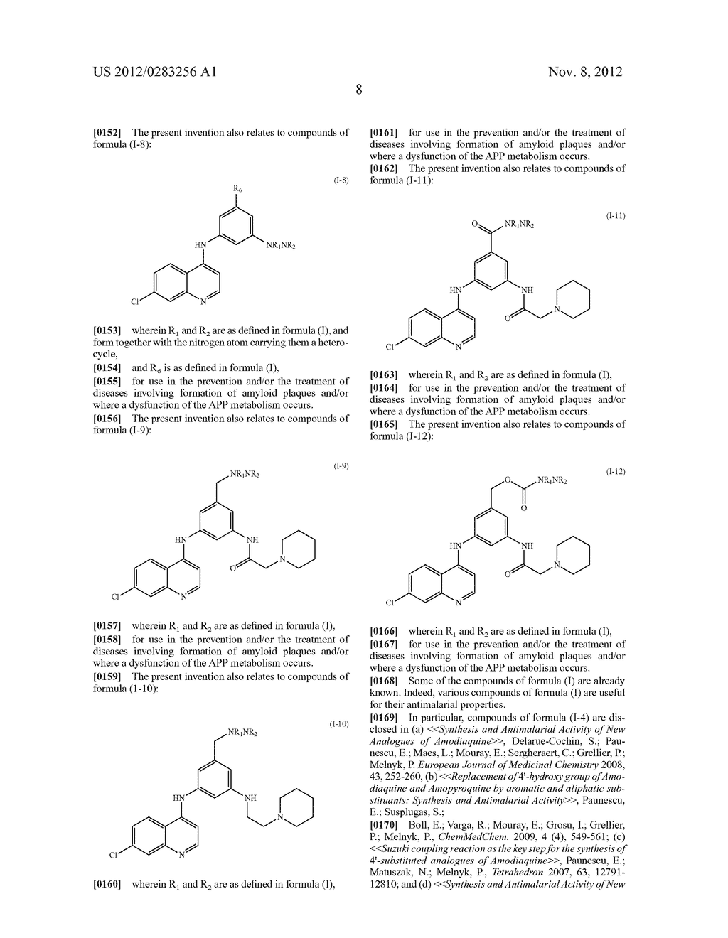 NEW HETEROCYCLE COMPOUNDS AND USES THEREOF FOR THE PREVENTION OR TREATMENT     OF DISEASES INVOLVING FORMATION OF AMYLOID PLAQUES AND/OR WHERE A     DYSFUNCTION OF THE APP METABOLISM OCCURS - diagram, schematic, and image 09