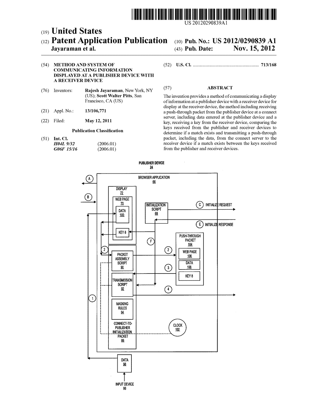 METHOD AND SYSTEM OF COMMUNICATING INFORMATION DISPLAYED AT A PUBLISHER     DEVICE WITH A RECEIVER DEVICE - diagram, schematic, and image 01