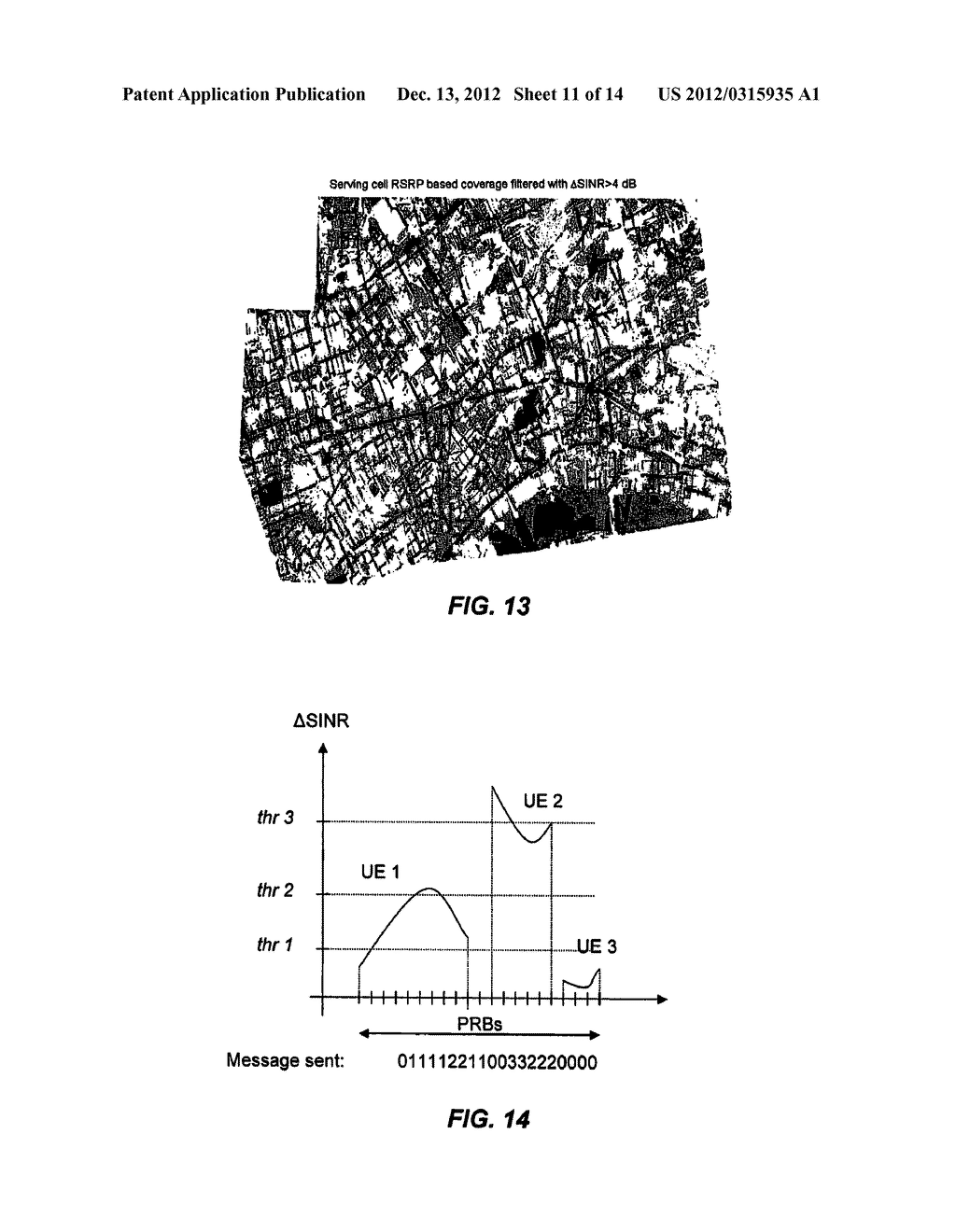 SYSTEM AND METHOD FOR DETERMINING THE SEVERITY OF INTERFERENCE IN     DIFFERENT AREAS OF A CELLULAR RADIO NETWORK AND COORDINATING RADIO     RESOURCE MANAGEMENT FEATURES IN RESPONSE - diagram, schematic, and image 12