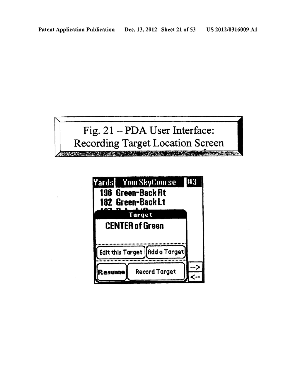 PERSONAL GOLFING ASSISTANT AND METHOD AND SYSTEM FOR GRAPHICALLY     DISPLAYING GOLF RELATED INFORMATION AND FOR COLLECTION, PROCESSING AND     DISTRIBUTION OF GOLF RELATED DATA - diagram, schematic, and image 22