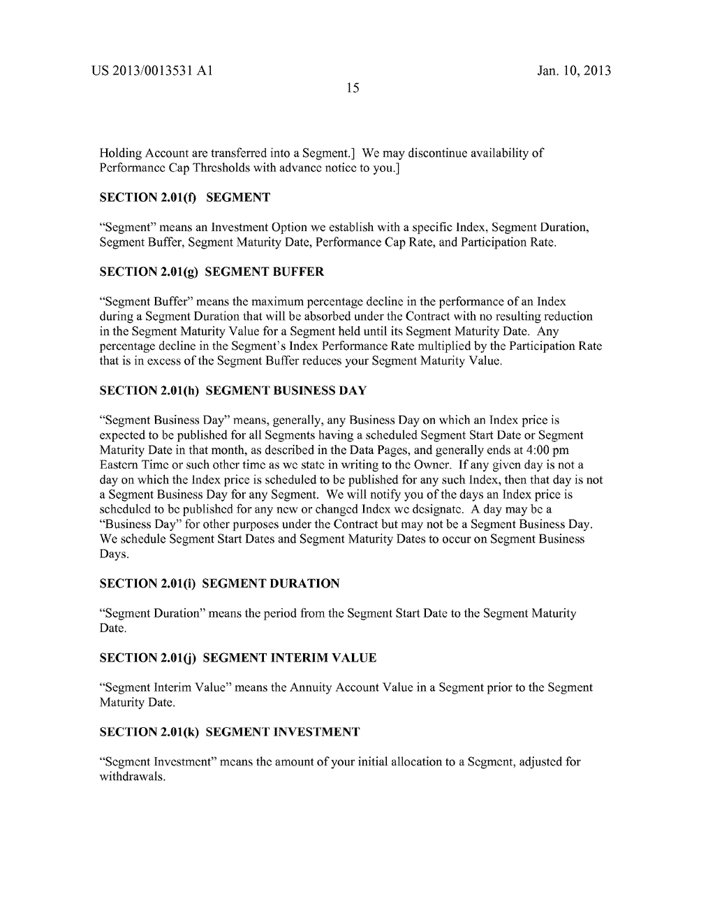 SYSTEM AND METHOD FOR PROVIDING A MARKET-BACKED ANNUITY WITH VARIABLE     SEGMENT TERMS AND AUTOMATIC ROLLOVER - diagram, schematic, and image 25