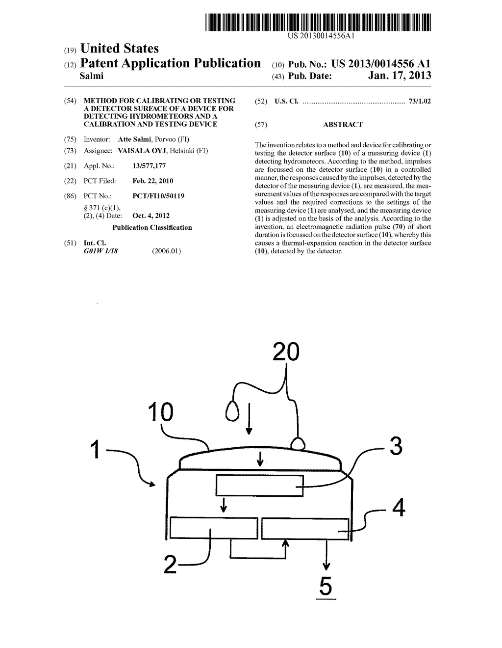 METHOD FOR CALIBRATING OR TESTING A DETECTOR SURFACE OF A DEVICE FOR     DETECTING HYDROMETEORS AND A CALIBRATION AND TESTING DEVICEAANM Salmi; AtteAACI PorvooAACO FIAAGP Salmi; Atte Porvoo FI - diagram, schematic, and image 01