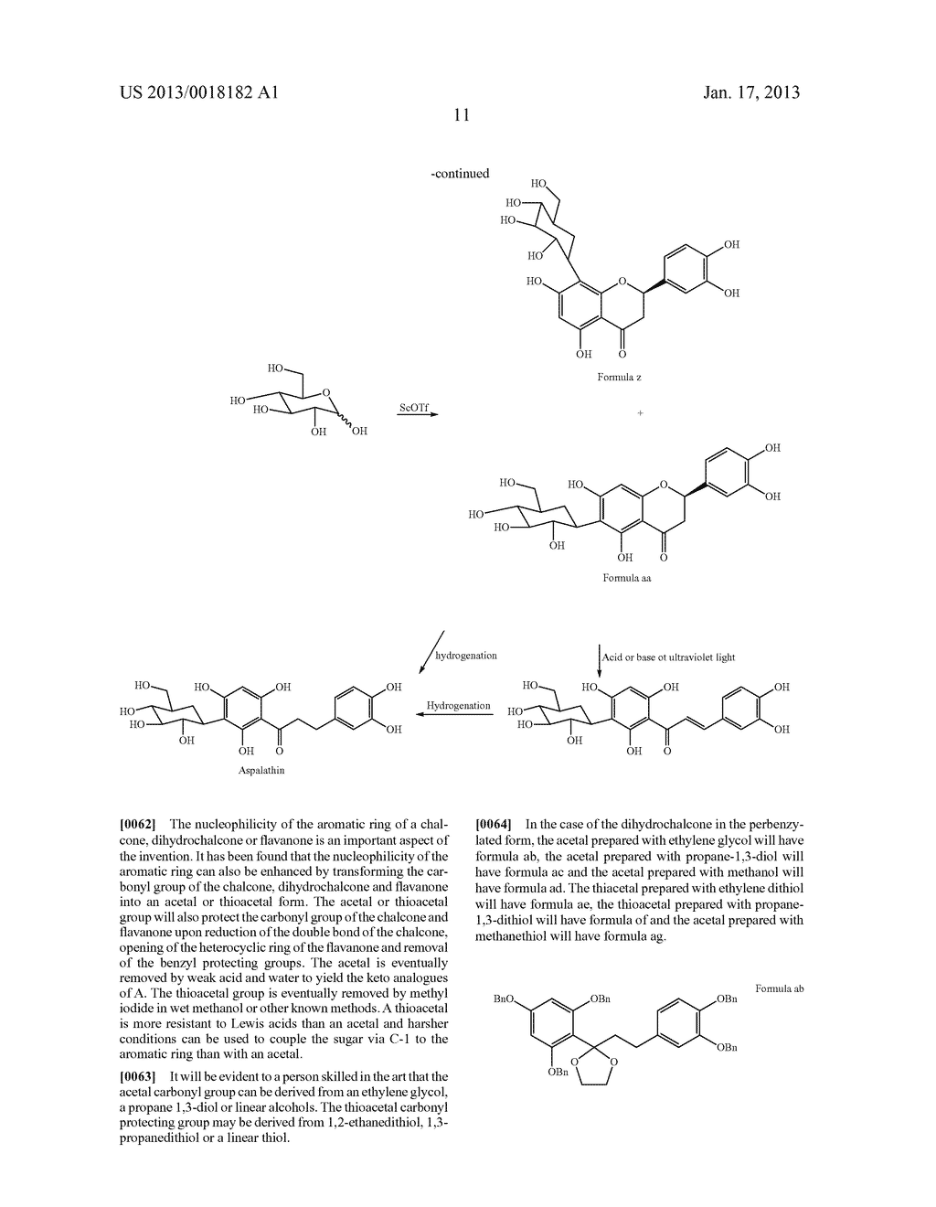 Method for the Synthesis of Aspalathin and Analogues ThereofAANM Van der Westhuizen; Jan HendrikAACI BayswaterAACO ZAAAGP Van der Westhuizen; Jan Hendrik Bayswater ZAAANM Ferreira; DaneelAACI OxfordAAST MSAACO USAAGP Ferreira; Daneel Oxford MS USAANM Joubert; ElizabethAACI Emeral ViewAACO ZAAAGP Joubert; Elizabeth Emeral View ZAAANM Bonnet; Sussana LuciaAACI BloemfonteinAACO ZAAAGP Bonnet; Sussana Lucia Bloemfontein ZA - diagram, schematic, and image 12