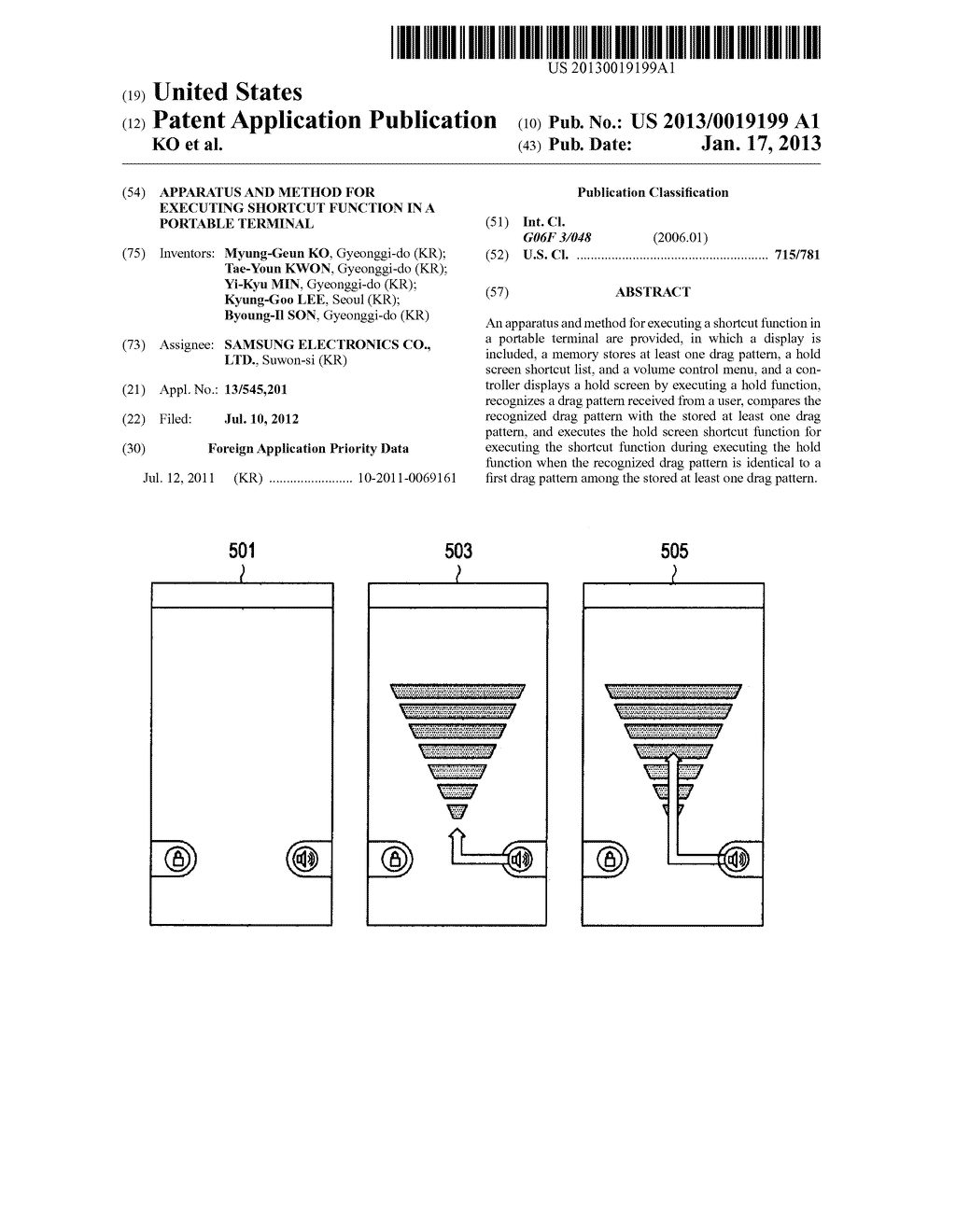 APPARATUS AND METHOD FOR EXECUTING SHORTCUT FUNCTION IN A PORTABLE     TERMINALAANM KO; Myung-GeunAACI Gyeonggi-doAACO KRAAGP KO; Myung-Geun Gyeonggi-do KRAANM KWON; Tae-YounAACI Gyeonggi-doAACO KRAAGP KWON; Tae-Youn Gyeonggi-do KRAANM MIN; Yi-KyuAACI Gyeonggi-doAACO KRAAGP MIN; Yi-Kyu Gyeonggi-do KRAANM LEE; Kyung-GooAACI SeoulAACO KRAAGP LEE; Kyung-Goo Seoul KRAANM SON; Byoung-IlAACI Gyeonggi-doAACO KRAAGP SON; Byoung-Il Gyeonggi-do KR - diagram, schematic, and image 01