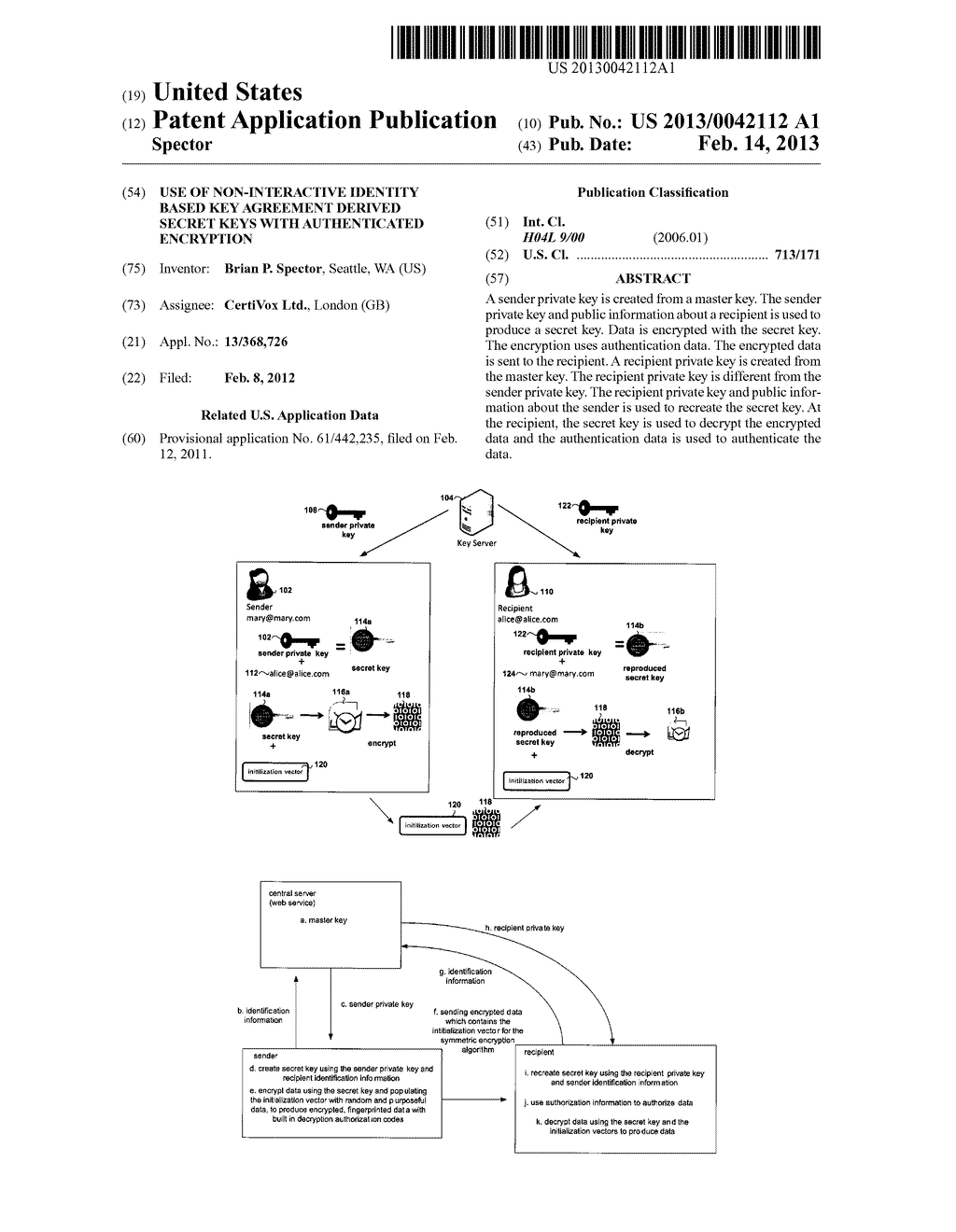 USE OF NON-INTERACTIVE IDENTITY BASED KEY AGREEMENT DERIVED SECRET KEYS     WITH AUTHENTICATED ENCRYPTION - diagram, schematic, and image 01