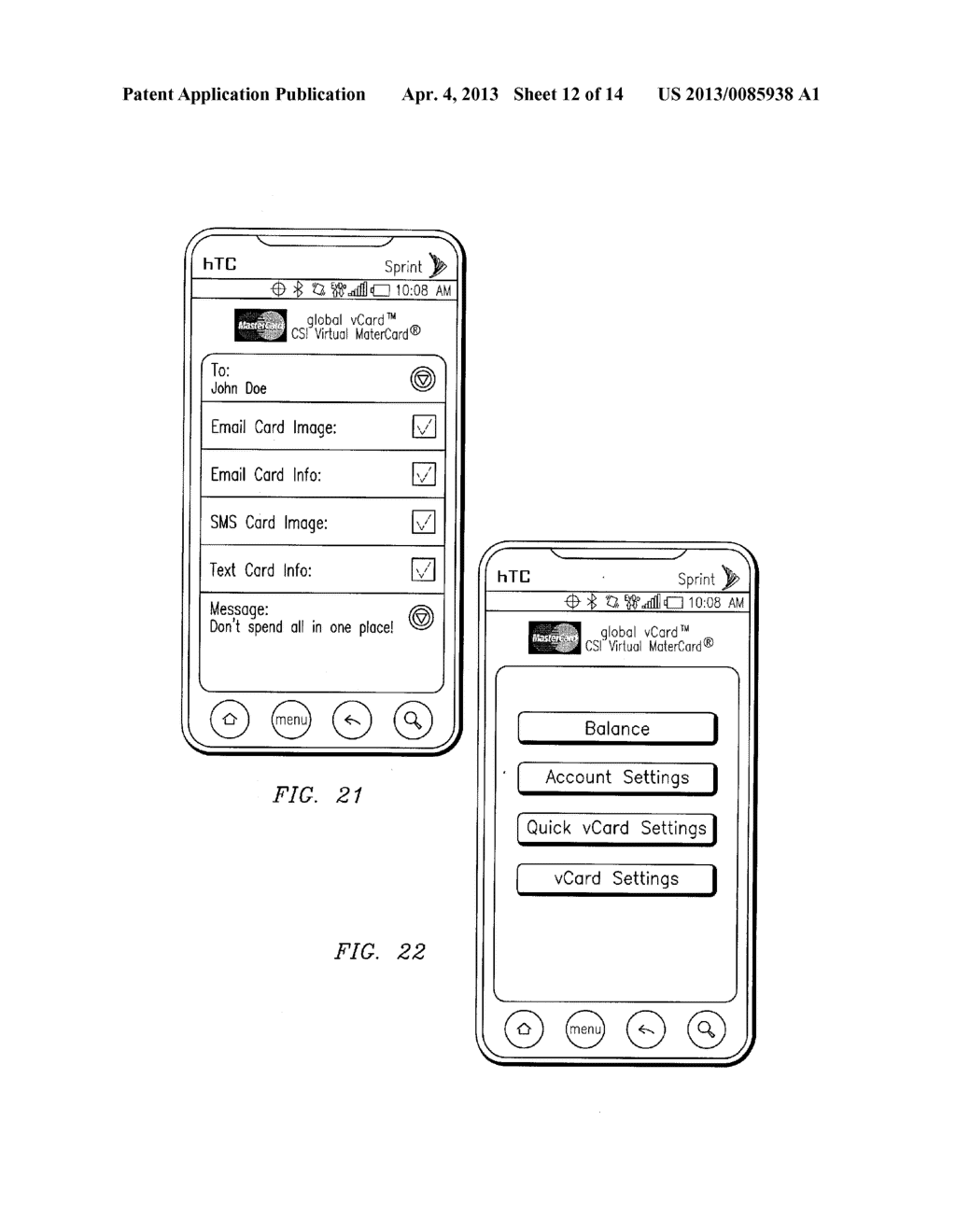 METHOD AND SYSTEM FOR ACCOUNT HOLDERS TO MAKE, TRACK AND CONTROL VIRTUAL     CREDIT CARD NUMBERS USING AN ELECTRONIC DEVICE - diagram, schematic, and image 13