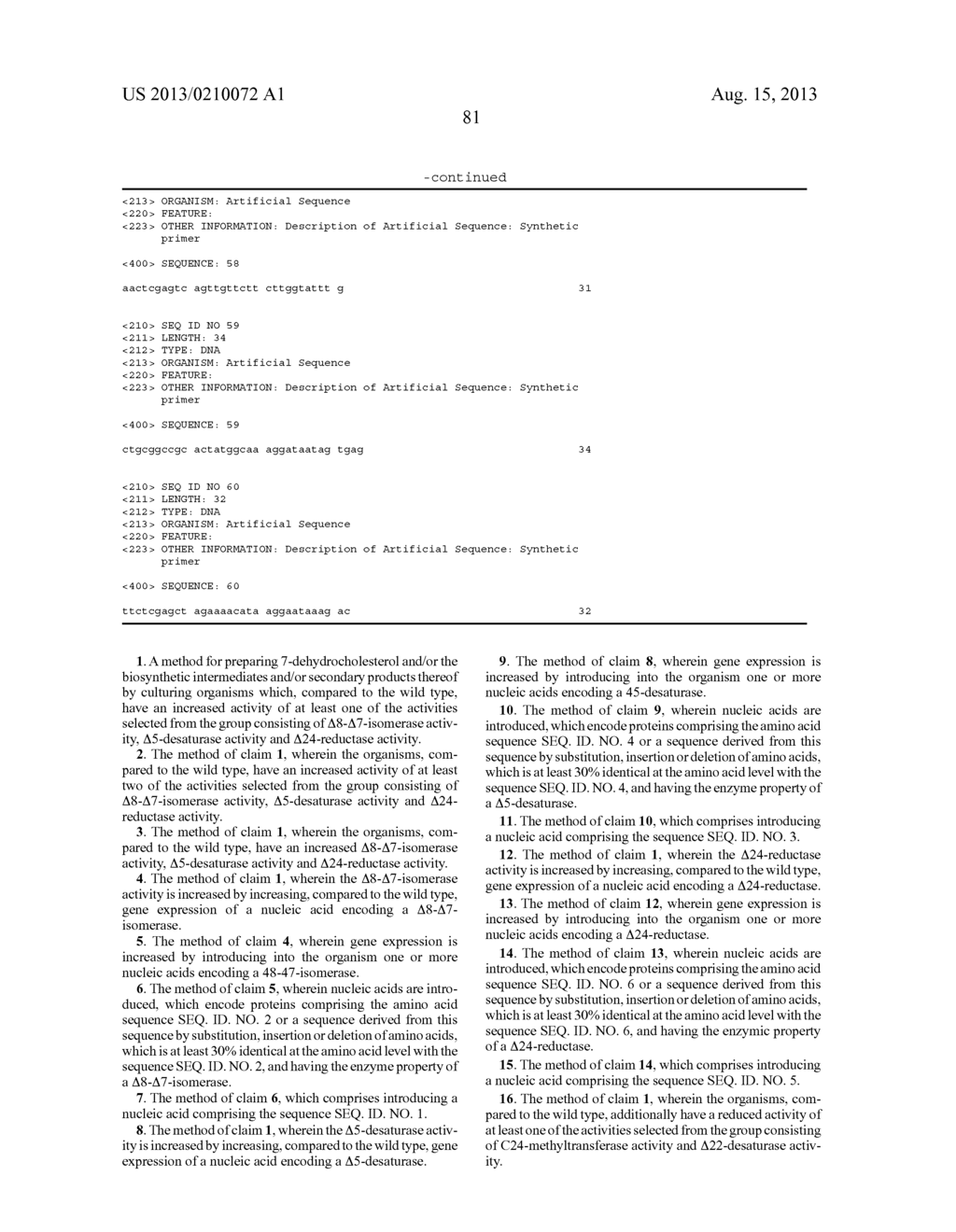 PREPARATION OF 7-DEHYDROCHOLESTEROL AND/OR THE BIOSYNTHETIC INTERMEDIATES     AND/OR SECONDARY PRODUCTS THEREOF IN TRANSGENIC ORGANISMS - diagram, schematic, and image 92