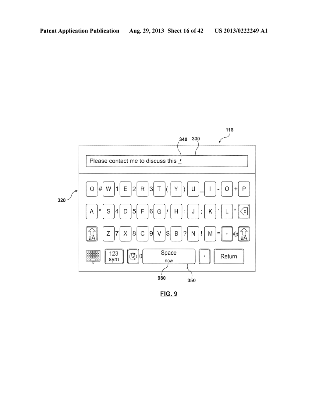 TOUCHSCREEN KEYBOARD PROVIDING WORD PREDICTIONS IN PARTITIONS OF THE     TOUCHSCREEN KEYBOARD IN PROXIMATE ASSOCIATION WITH CANDIDATE LETTERS - diagram, schematic, and image 17