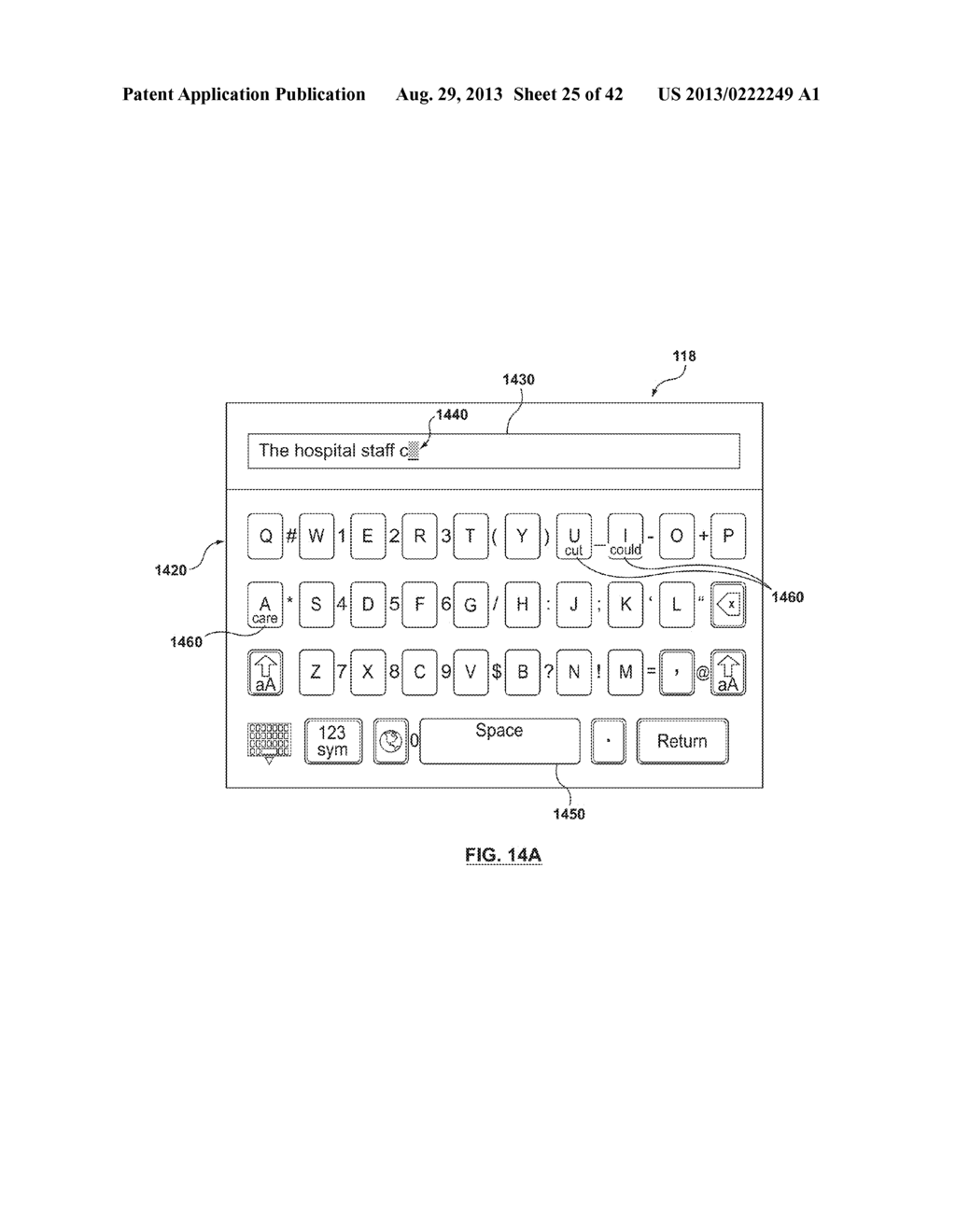 TOUCHSCREEN KEYBOARD PROVIDING WORD PREDICTIONS IN PARTITIONS OF THE     TOUCHSCREEN KEYBOARD IN PROXIMATE ASSOCIATION WITH CANDIDATE LETTERS - diagram, schematic, and image 26