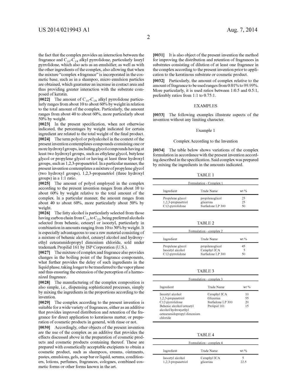 COMPLEX FOR IMPROVEMENT OF DISTRIBUTION AND RETENTION OF FRAGRANCES INTO     KERATINOUS MATTER, USES, COSMETIC PRODUCT AND METHOD FOR IMPROVEMENT OF     DISTRIBUTION AND RETENTION OF FRAGRANCES INTO KERATINOUS MATTER - diagram, schematic, and image 04