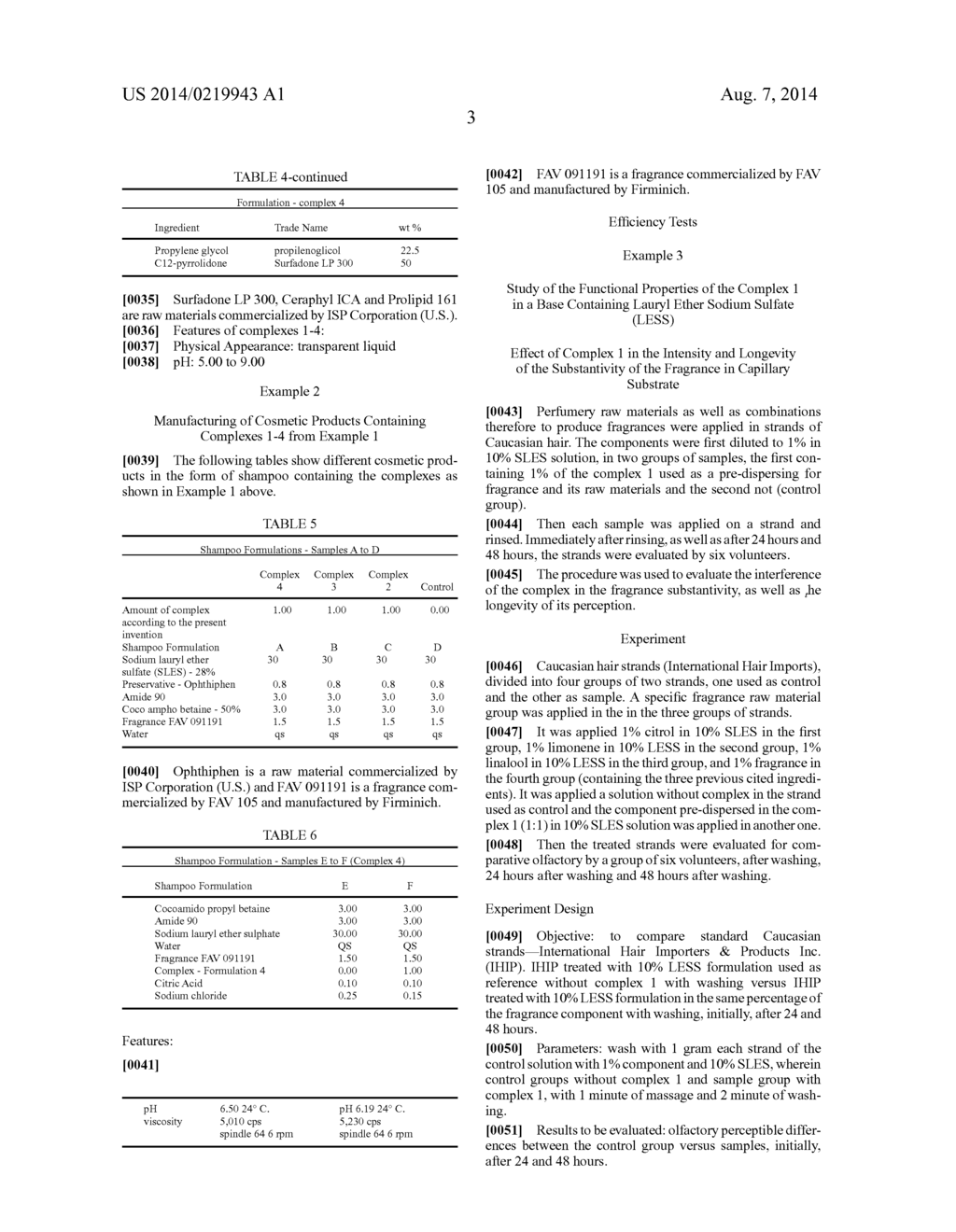 COMPLEX FOR IMPROVEMENT OF DISTRIBUTION AND RETENTION OF FRAGRANCES INTO     KERATINOUS MATTER, USES, COSMETIC PRODUCT AND METHOD FOR IMPROVEMENT OF     DISTRIBUTION AND RETENTION OF FRAGRANCES INTO KERATINOUS MATTER - diagram, schematic, and image 05