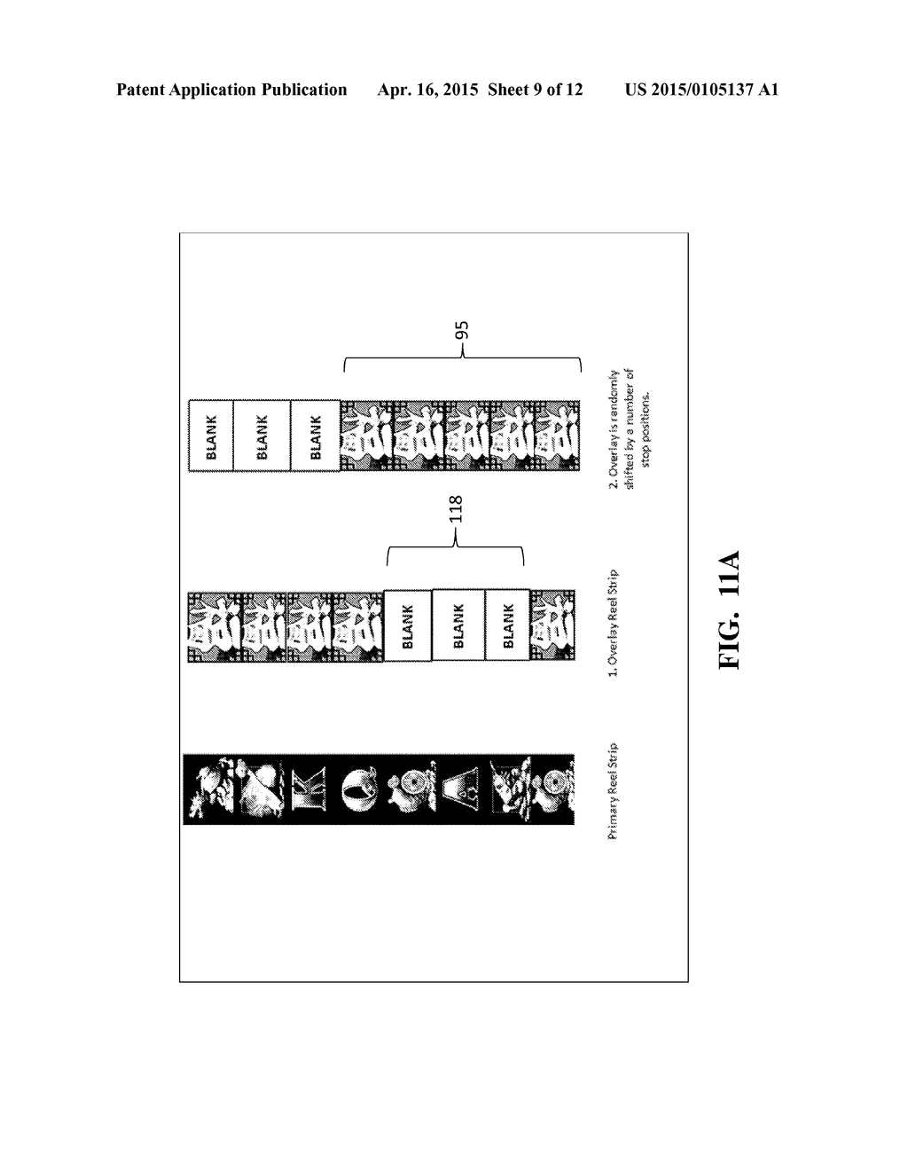 SYSTEM AND METHOD OF ALLOWING A PLAYER TO PLAY GAMING MACHINES HAVING REEL     OVERLAYS - diagram, schematic, and image 10