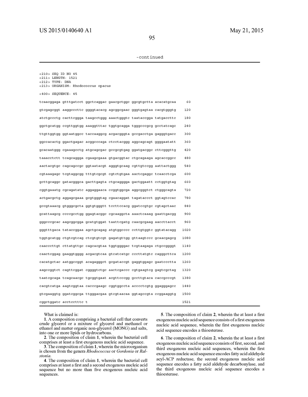 PROCESS FOR GROWING NATURAL OR ENGINEERED HIGH LIPID ACCUMULATING STRAIN     ON CRUDE GLYCEROL AND/OR OTHER SOURCES OF WASTE CARBON FOR THE PRODUCTION     OF OILS, FUELS, OLEOCHEMICALS, AND OTHER VALUABLE ORGANIC COMPOUNDS - diagram, schematic, and image 156