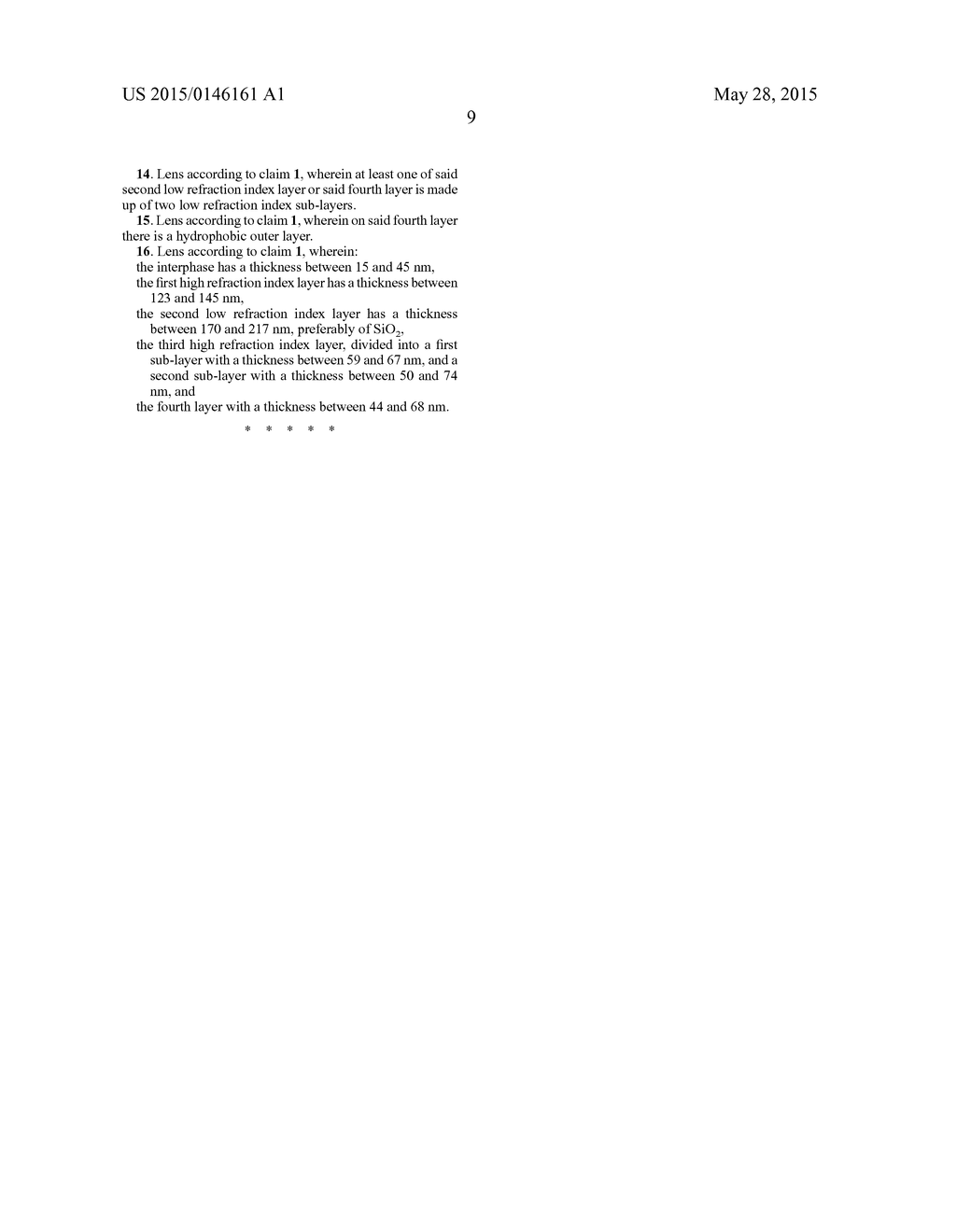 OPHTHALMIC LENS COMPRISING A BASE OF POLYMERIC MATERIAL WITH A COATING     HAVING AN INTERFERENTIAL, ANTI-REFLECTIVE, ANTI-IRIDESCENT AND IR FILTER     MULTIPLE LAYER STRUCTURE - diagram, schematic, and image 25