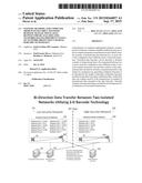 SYSTEMS, METHODS, AND COMPUTER MEDIUM TO SECURELY TRANSFER BUSINESS     TRANSACTIONAL DATA BETWEEN PHYSICALLY ISOLATED NETWORKS HAVING DIFFERENT     LEVELS OF NETWORK PROTECTION UTILIZING BARCODE TECHNOLOGY diagram and image