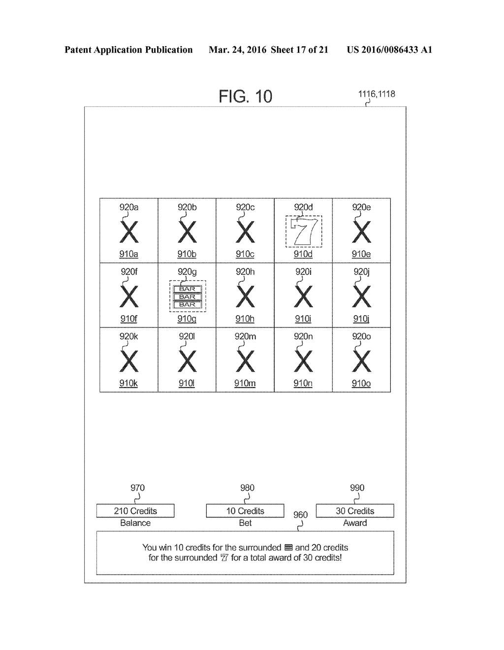 GAMING SYSTEM AND METHOD PROVIDING A SLOT GAME HAVING A SURROUNDED SYMBOL     AWARD EVALUATION - diagram, schematic, and image 18