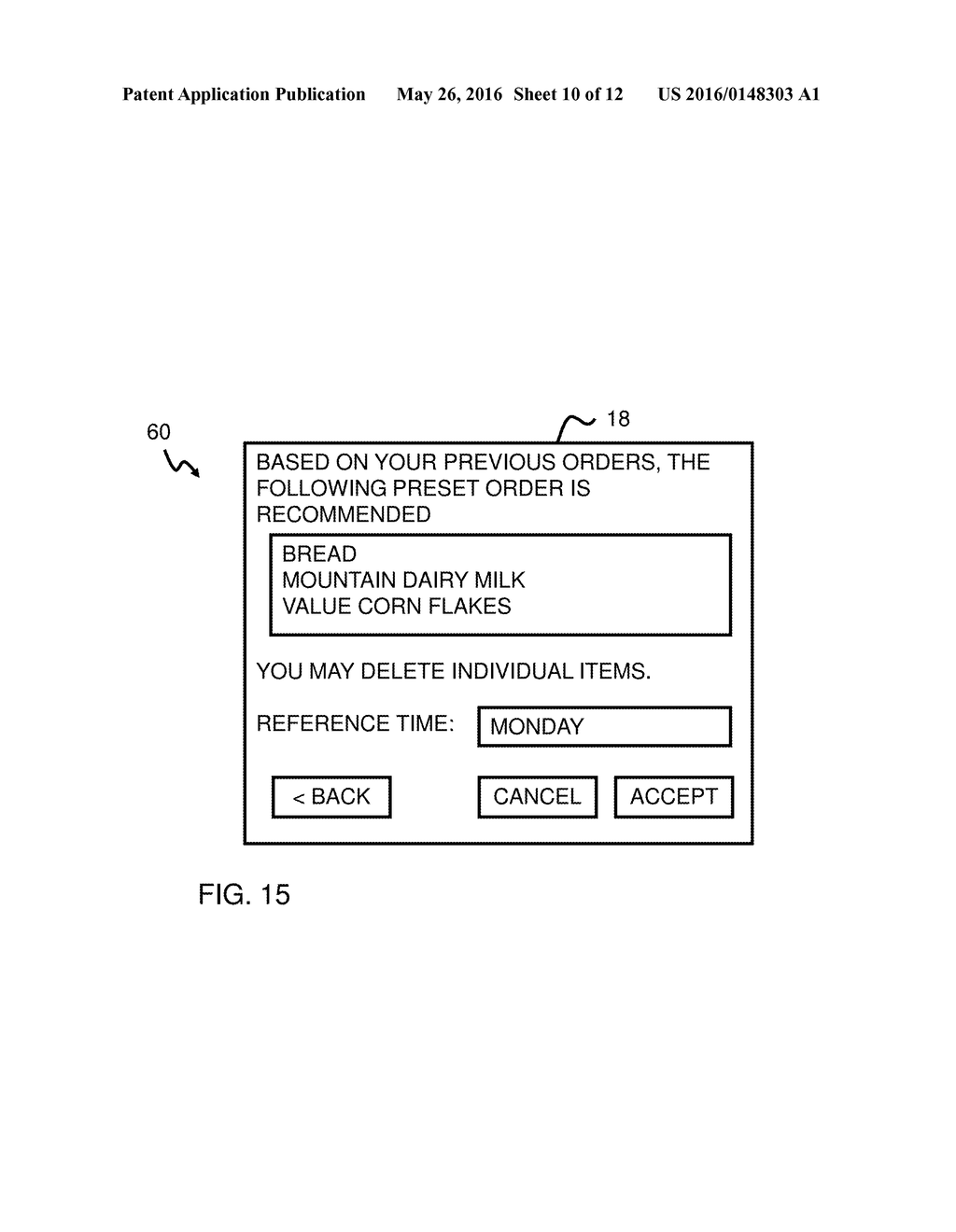 SYSTEM, METHOD, AND NON-TRANSITORY COMPUTER-READABLE STORAGE MEDIA FOR     ALLOWING A CUSTOMER TO PLACE ORDERS REMOTELY AND FOR AUTOMATICALLY ADDING     GOODS TO AN ORDER BASED ON HISTORICAL DATA - diagram, schematic, and image 11