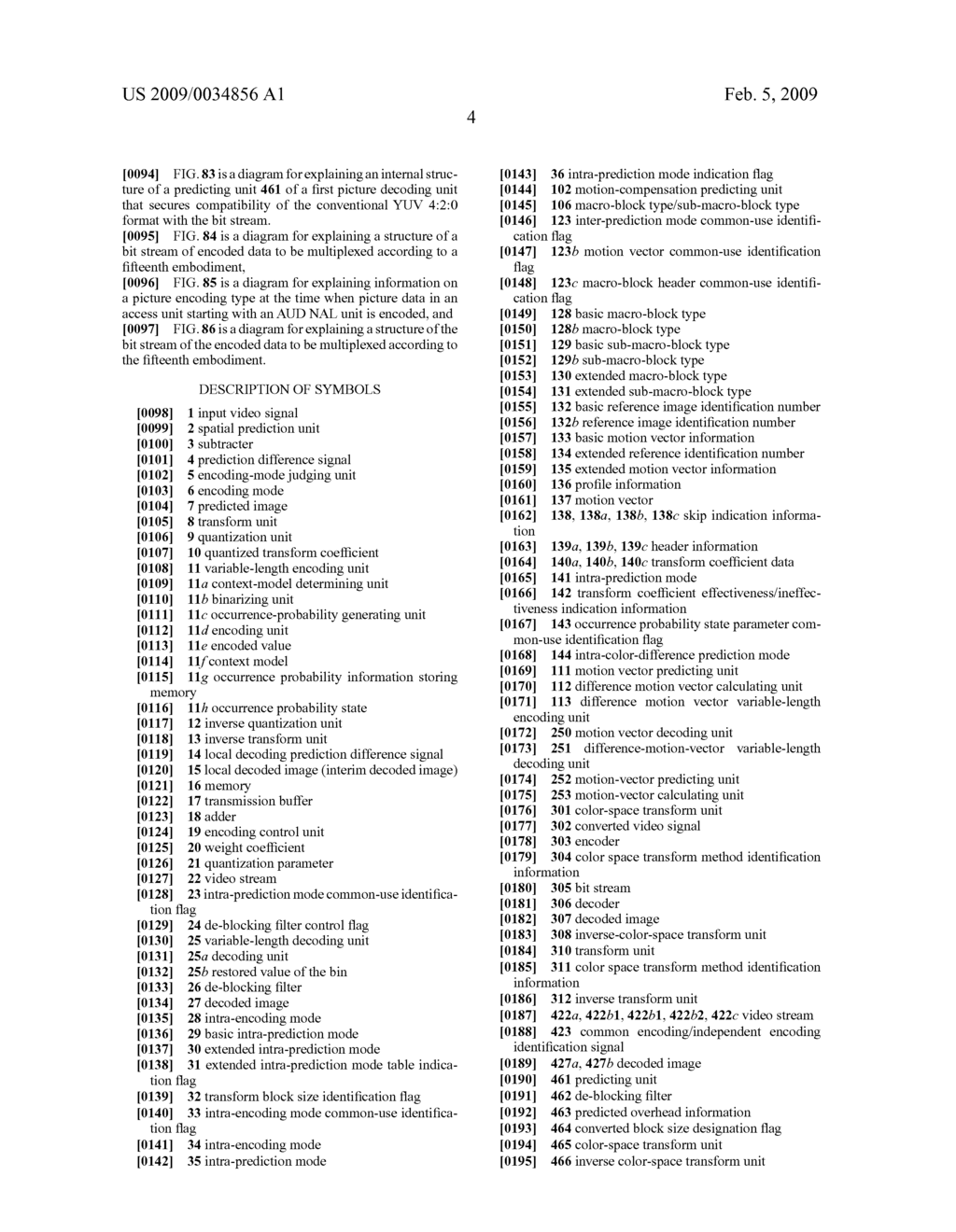 IMAGE ENCODING DEVICE, IMAGE DECODING DEVICE, IMAGE ENCODING METHOD, IMAGE DECODING METHOD, IMAGE ENCODING PROGRAM, IMAGE DECODING PROGRAM, COMPUTER READABLE RECORDING MEDIUM HAVING IMAGE ENCODING PROGRAM RECORDED THEREIN - diagram, schematic, and image 84