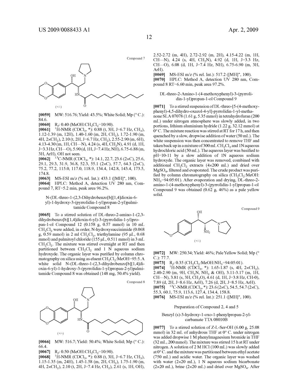 METHODS OF USING AS ANALGESICS 1-BENZYL-1-HYDROXY-2,3-DIAMINO-PROPYL AMINES, 3-BENZYL-3-HYDROXY-2-AMINO-PROPIONIC ACID AMIDES AND RELATED COMPOUNDS - diagram, schematic, and image 14
