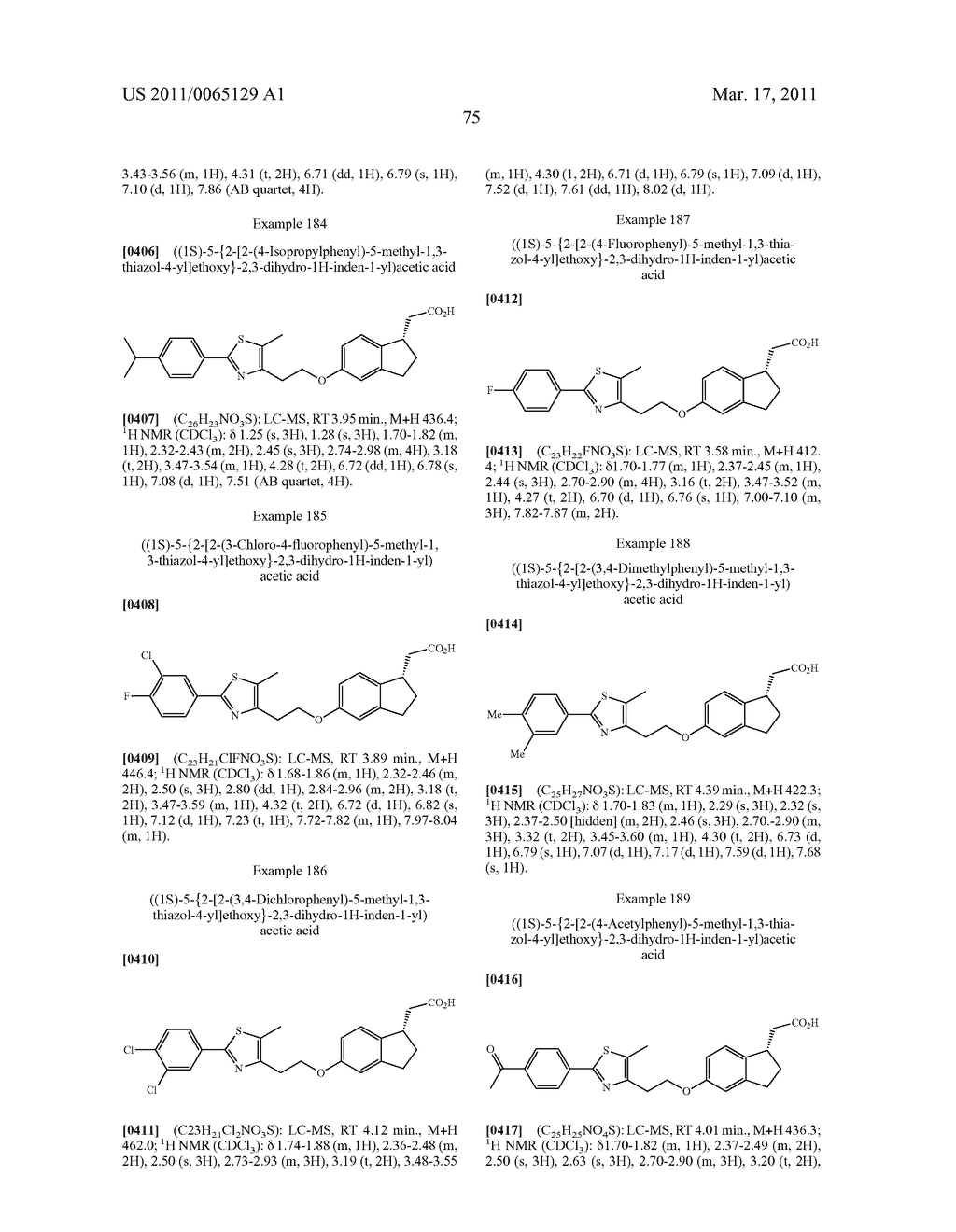 INDANE ACETIC ACID DERIVATIVES AND THEIR USE AS PHARMACEUTICAL AGENTS, INTERMEDIATES, AND METHOD OF PREPARATION - diagram, schematic, and image 76