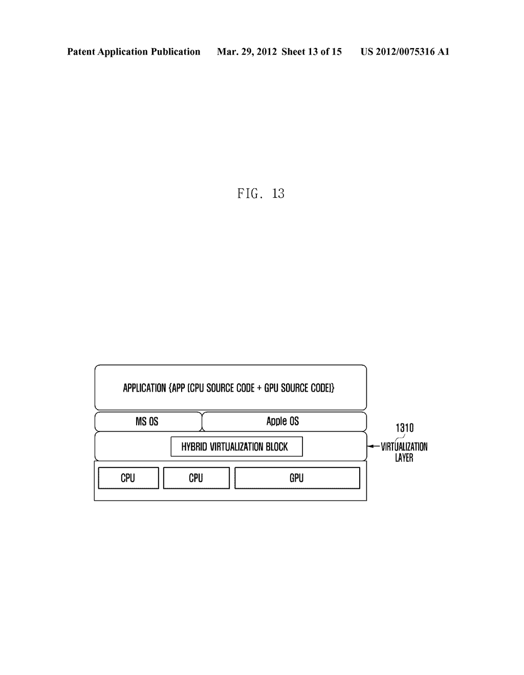 METHOD AND APPARATUS FOR COMPILING AND EXECUTING AN APPLICATION USING     VIRTUALIZATION IN A HETEROGENEOUS SYSTEM - diagram, schematic, and image 14