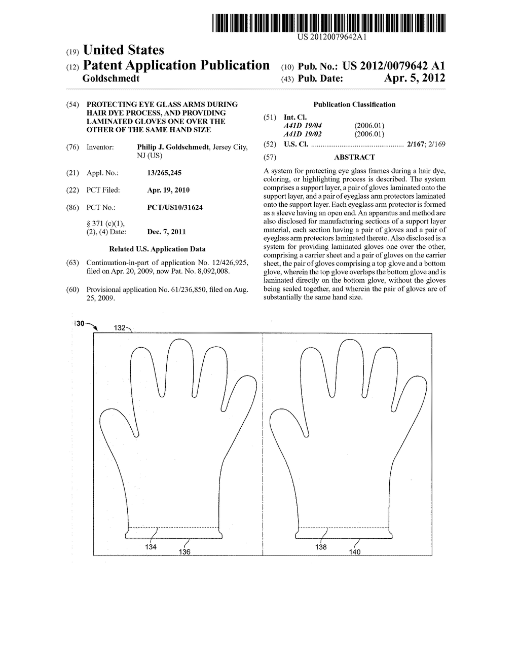 PROTECTING EYE GLASS ARMS DURING HAIR DYE PROCESS, AND PROVIDING LAMINATED     GLOVES ONE OVER THE OTHER OF THE SAME HAND SIZE - diagram, schematic, and image 01