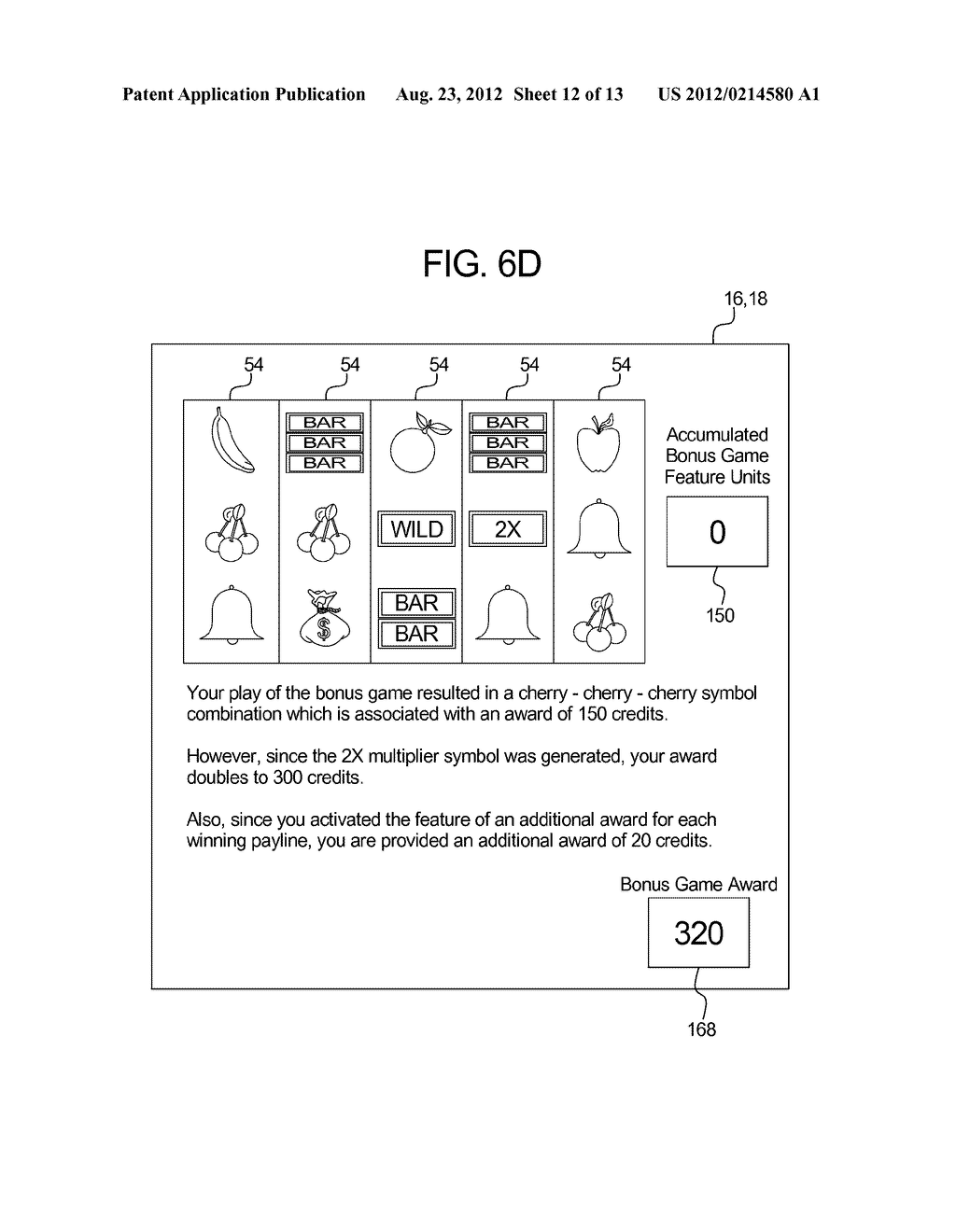 GAMING SYSTEM, GAMING DEVICE AND METHOD FOR NORMALIZING DIFFERENT FEATURES     OF AN ON-DEMAND BONUS GAME - diagram, schematic, and image 13