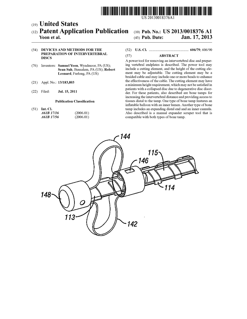 Devices and Methods For the Preparation of Intervertebral DiscsAANM Yoon; SamuelAACI WyndmoorAAST PAAACO USAAGP Yoon; Samuel Wyndmoor PA USAANM Suh; SeanAACI BensalemAAST PAAACO USAAGP Suh; Sean Bensalem PA USAANM Leonard; RobertAACI FurlongAAST PAAACO USAAGP Leonard; Robert Furlong PA US - diagram, schematic, and image 01