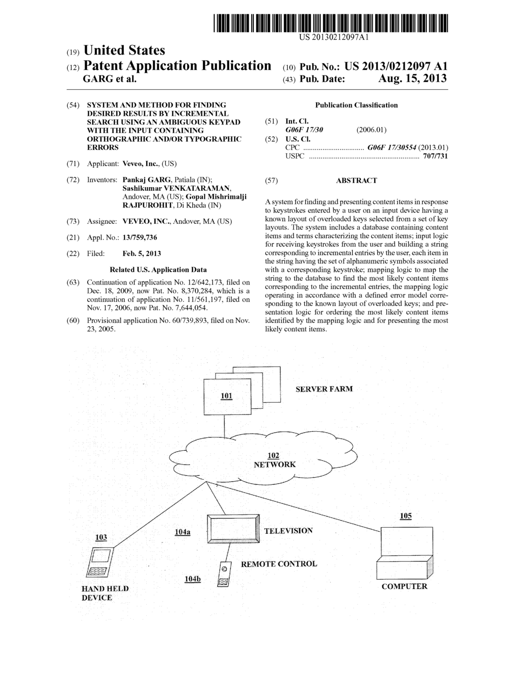 SYSTEM AND METHOD FOR FINDING DESIRED RESULTS BY INCREMENTAL SEARCH USING     AN AMBIGUOUS KEYPAD WITH THE INPUT CONTAINING ORTHOGRAPHIC AND/OR     TYPOGRAPHIC ERRORS - diagram, schematic, and image 01